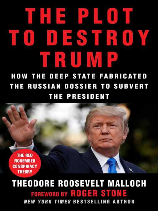 Title details for The Plot to Destroy Trump by Theodore Roosevelt Malloch - Available